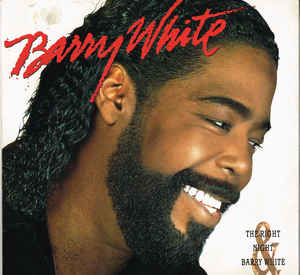 the right night & barry white