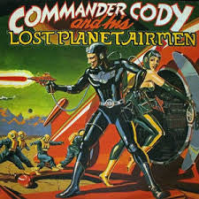 commander cody and his lost planet airmen (lp)