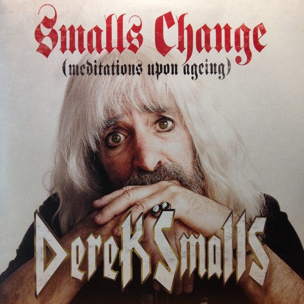 smalls change (meditations upon ageing)