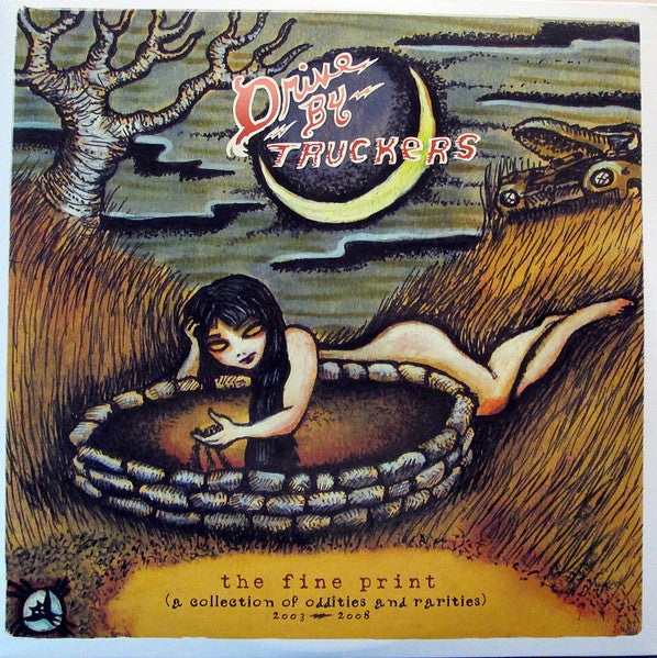 by truckers – the fine print (a collection of oddities and rarities) 2003-2008 (2lp)