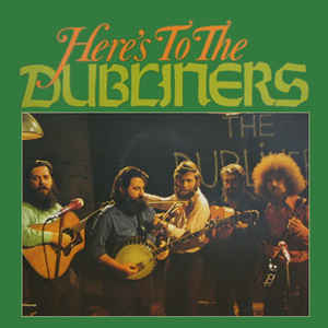 here's to the dubliners