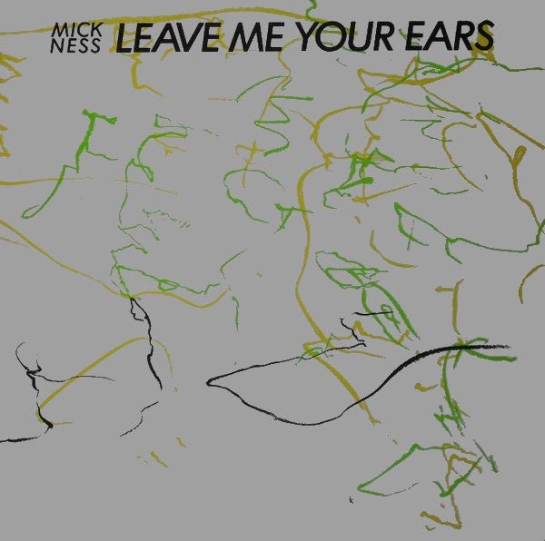leave me your ears