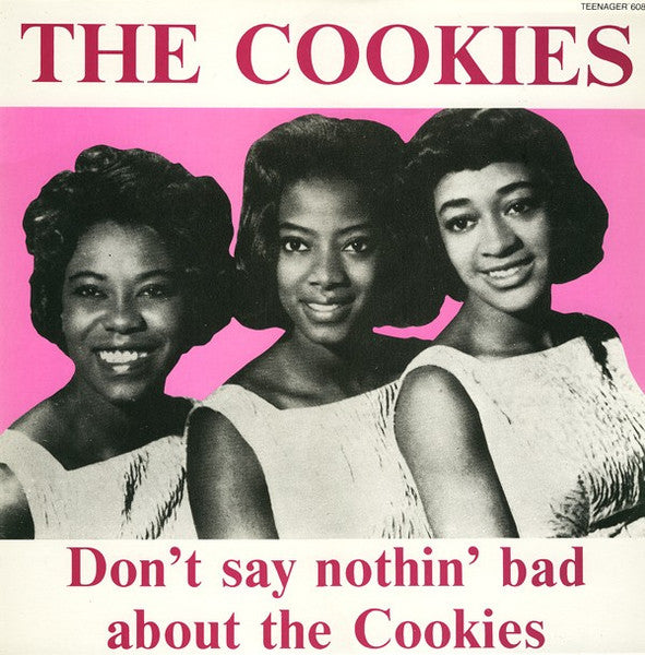 don't say nothin' bad about the cookies (near mint)