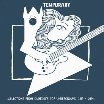 temporary - selections from dunedin's pop underground 2011-2014 (lp)