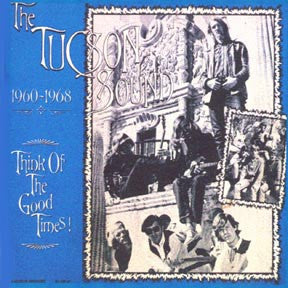 the tucson sound 1960-1968 think of the good times! (lp)